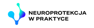 Neuroprotekcja w praktyce Neuroprotekcja w praktyce